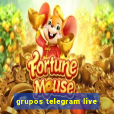 grupos telegram live